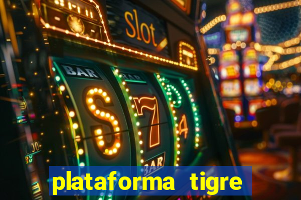 plataforma tigre pagando no cadastro